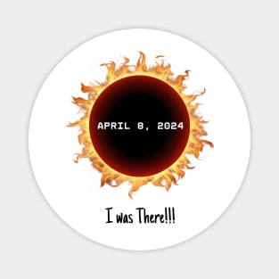 Total Solar Eclipse Totality April 8 2024 I was there Memorabilia, Blazing glowing sun Outline Magnet